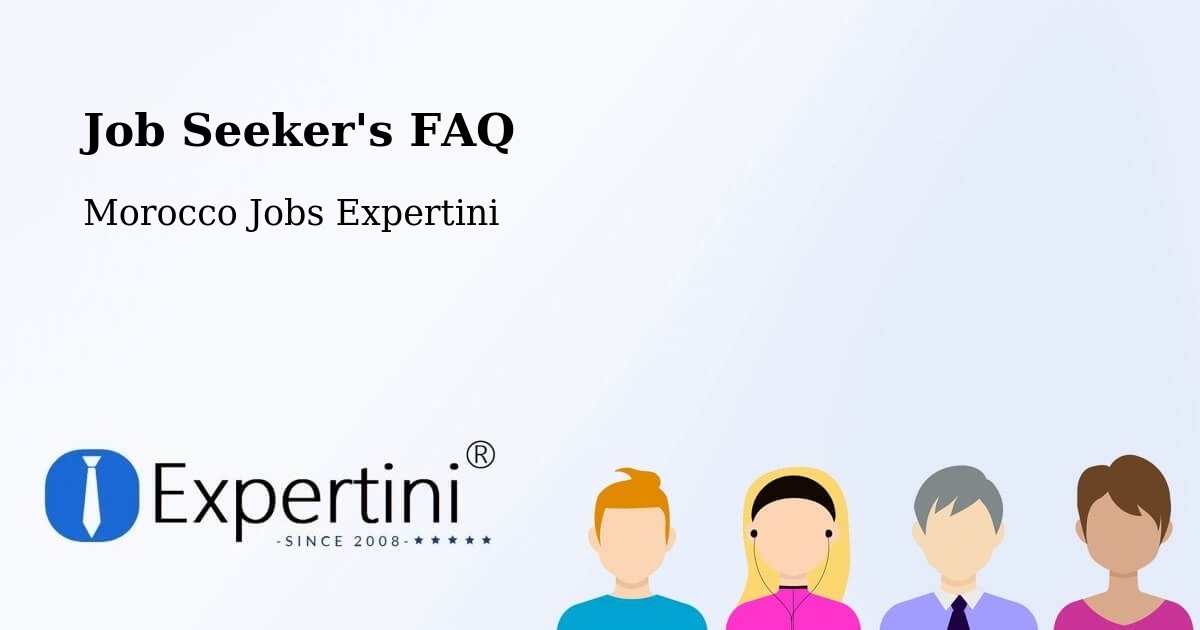 Job Seeker FAQ – Tit Mellil - Morocco Jobs Expertini